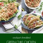 Crockpot Shredded Green Chile Chicken tacos