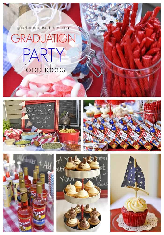 Graduation Party Food Ideas for the perfect graduation party @yourhomebasedmom.com