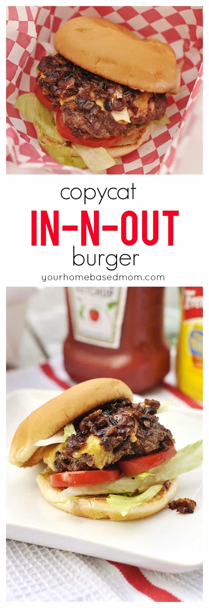 In N Out Burger Recipe | Your Homebased Mom | Copycat In-N-Out Burger