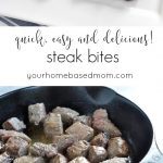 Steak Bites are quick, easy and delicious