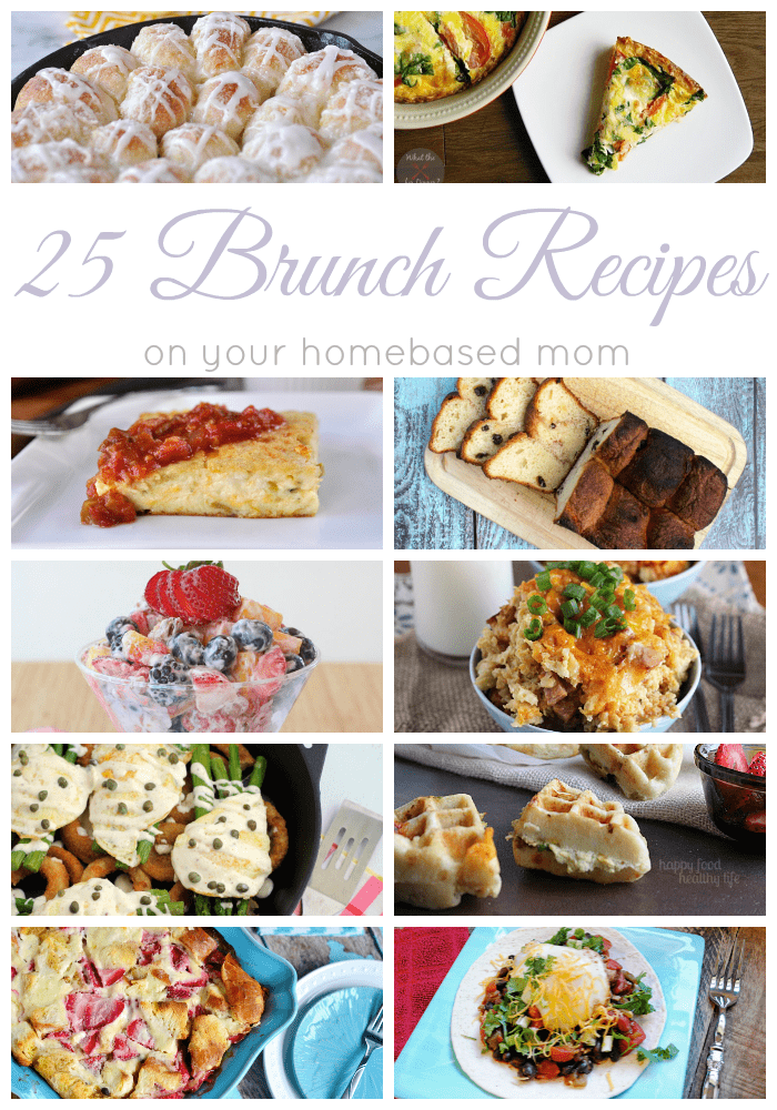 25 Brunch Recipes - Your Homebased Mom