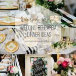 Wedding Rehearsal Dinner Ideas