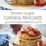 Brown Sugar Oatmeal Pancakes for breakfast or dinner!