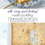 vanilla pudding cinnamon rolls with crazy good frosting! #cinnamonrolls, #breakfast, #rolls, #cinnamon, #bread