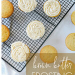 cupcakes with brown butter icing on them