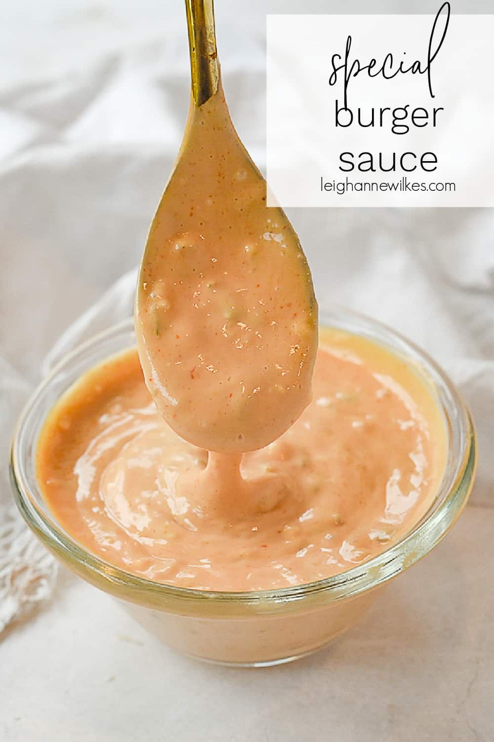 Special Burger Sauce Recipe by Leigh Anne Wilkes