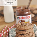 Nutella Chocolate Chip Cookies